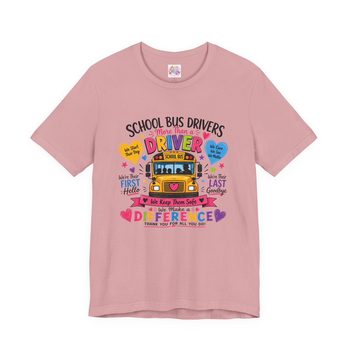 School Bus Drivers Make a Difference — Appreciation T-Shirt