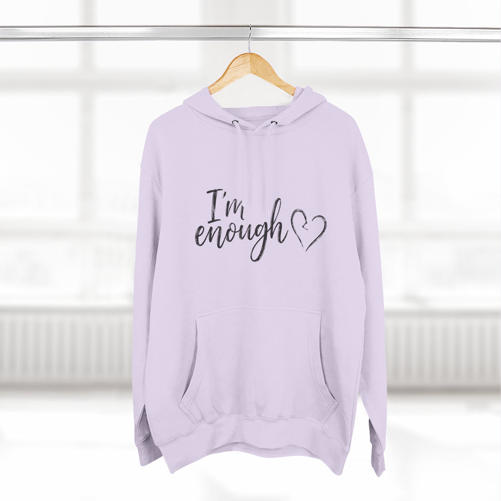 I'm Enough Fleece Hoodie - Self-Love Comfort Pullover
