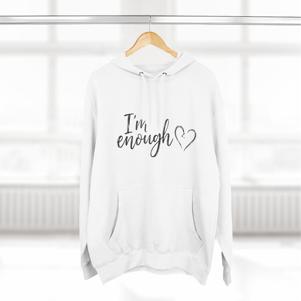 I'm Enough Fleece Hoodie - Self-Love Comfort Pullover
