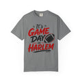 It's Game Day in Harlem T-Shirt — Football Fan Tee