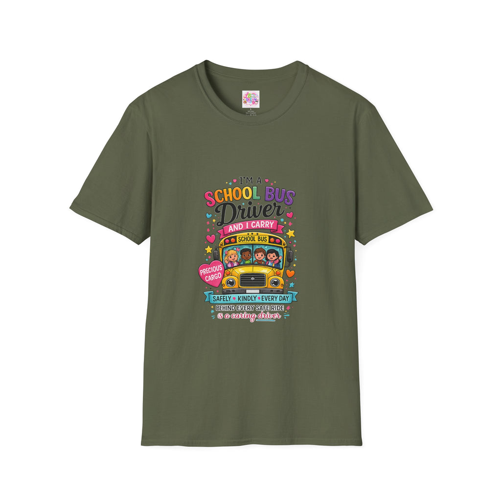 School Bus School Bus Driver T-Shirt — "I'm a School Bus Driver and I Carry Precious Cargo Colorful/School Bus Driver Gift Graphic Tee