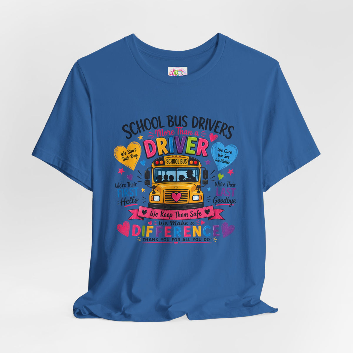 School Bus Drivers Make a Difference — Appreciation T-Shirt