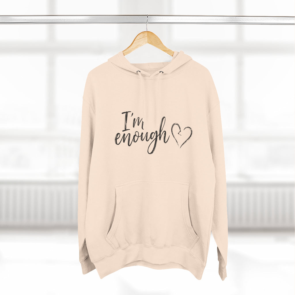 I'm Enough Fleece Hoodie - Self-Love Comfort Pullover