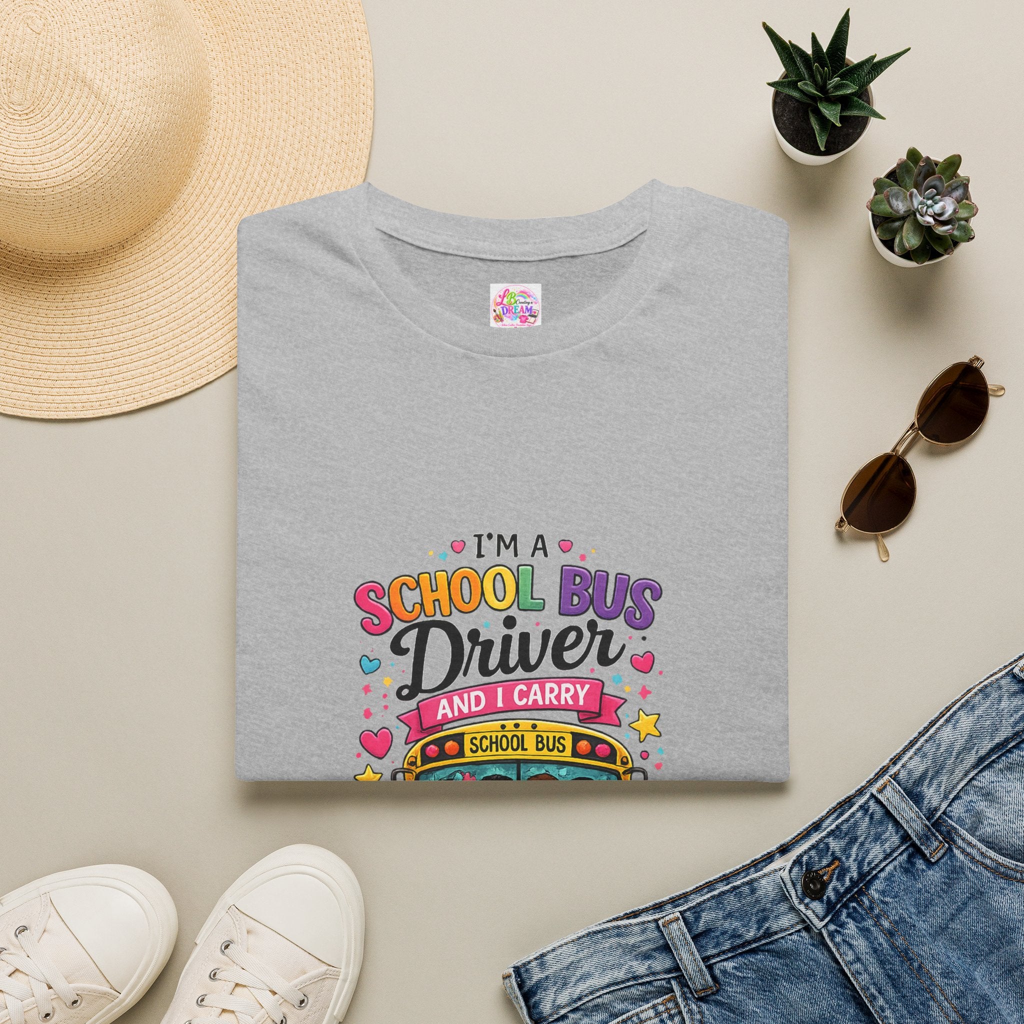 School Bus School Bus Driver T-Shirt — "I'm a School Bus Driver and I Carry Precious Cargo Colorful/School Bus Driver Gift Graphic Tee