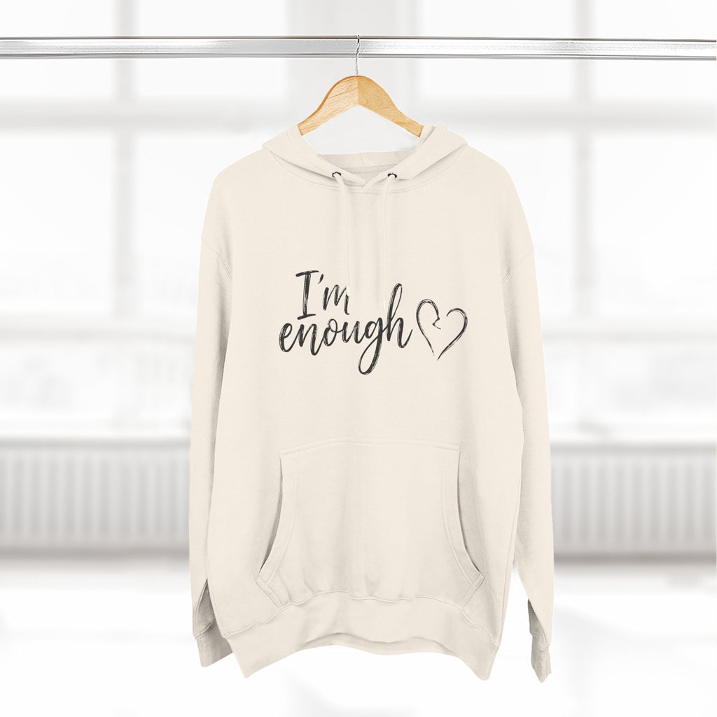 I'm Enough Fleece Hoodie - Self-Love Comfort Pullover