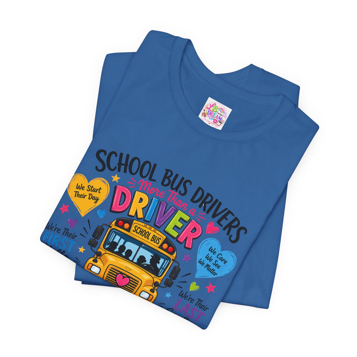 School Bus Drivers Make a Difference — Appreciation T-Shirt