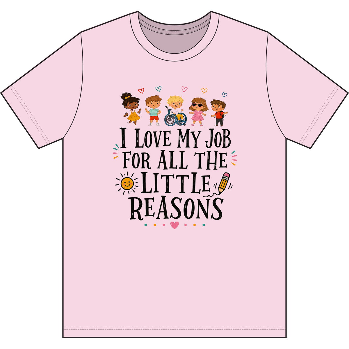 Teacher/Bus Driver T‑Shirt — "I Love My Job for All the Little Reasons" Cute Kids Design