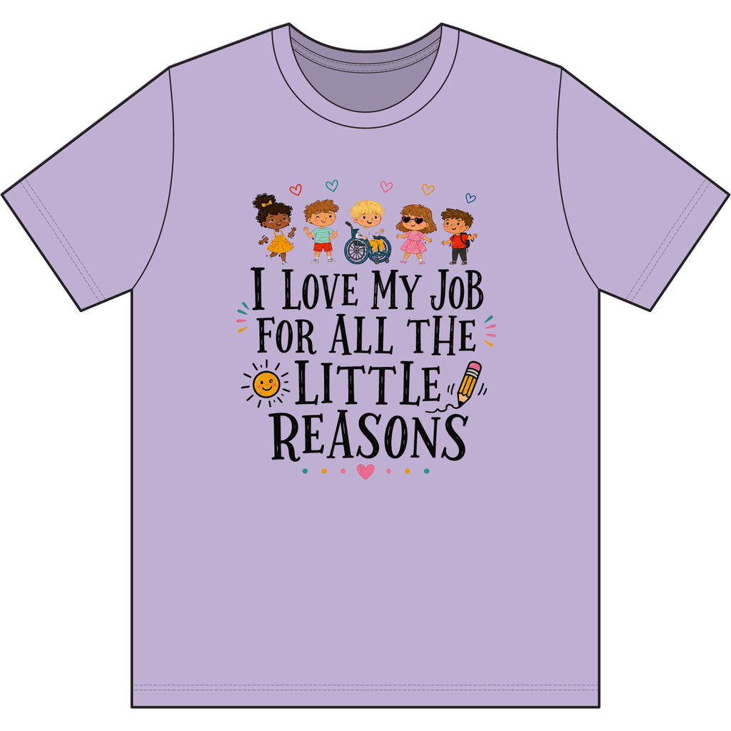 Teacher/Bus Driver T‑Shirt — "I Love My Job for All the Little Reasons" Cute Kids Design