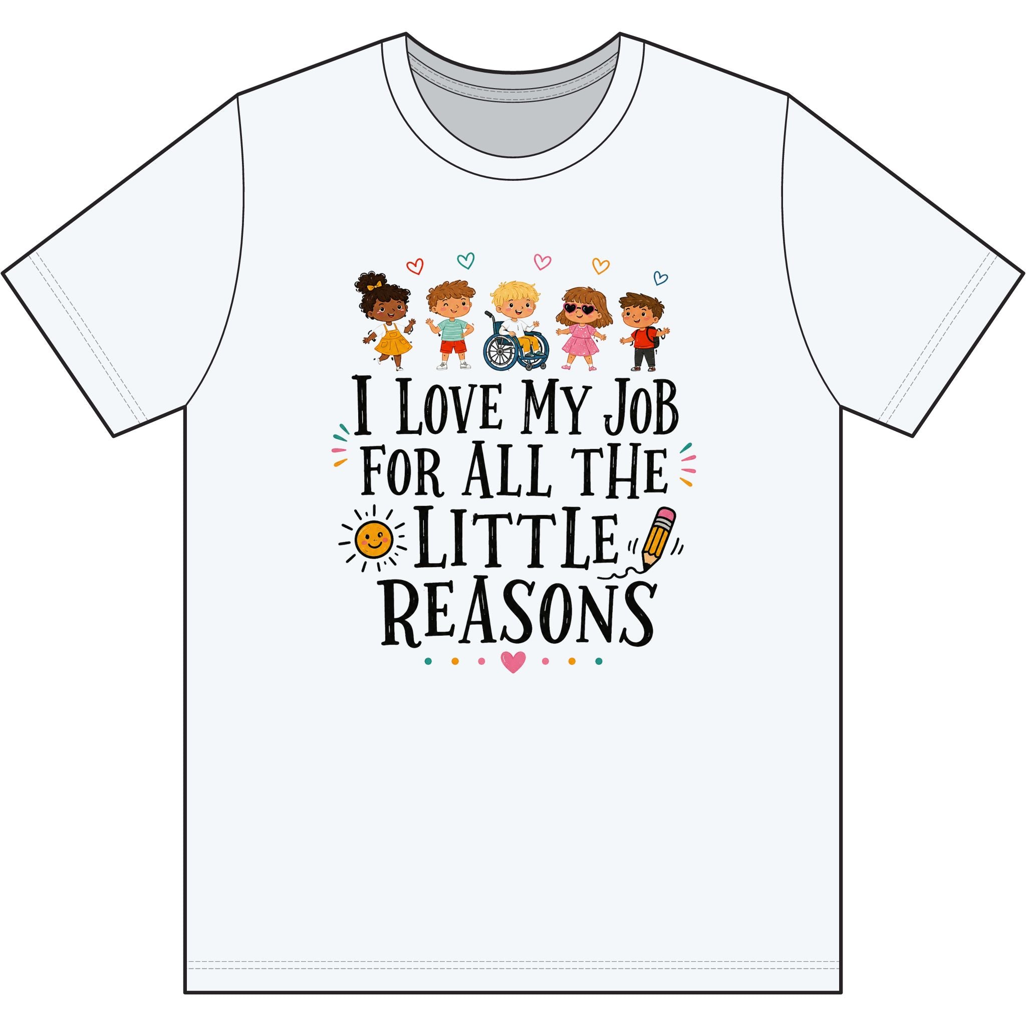 Teacher/Bus Driver T‑Shirt — "I Love My Job for All the Little Reasons" Cute Kids Design