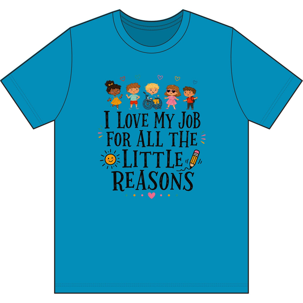 Teacher/Bus Driver T‑Shirt — "I Love My Job for All the Little Reasons" Cute Kids Design
