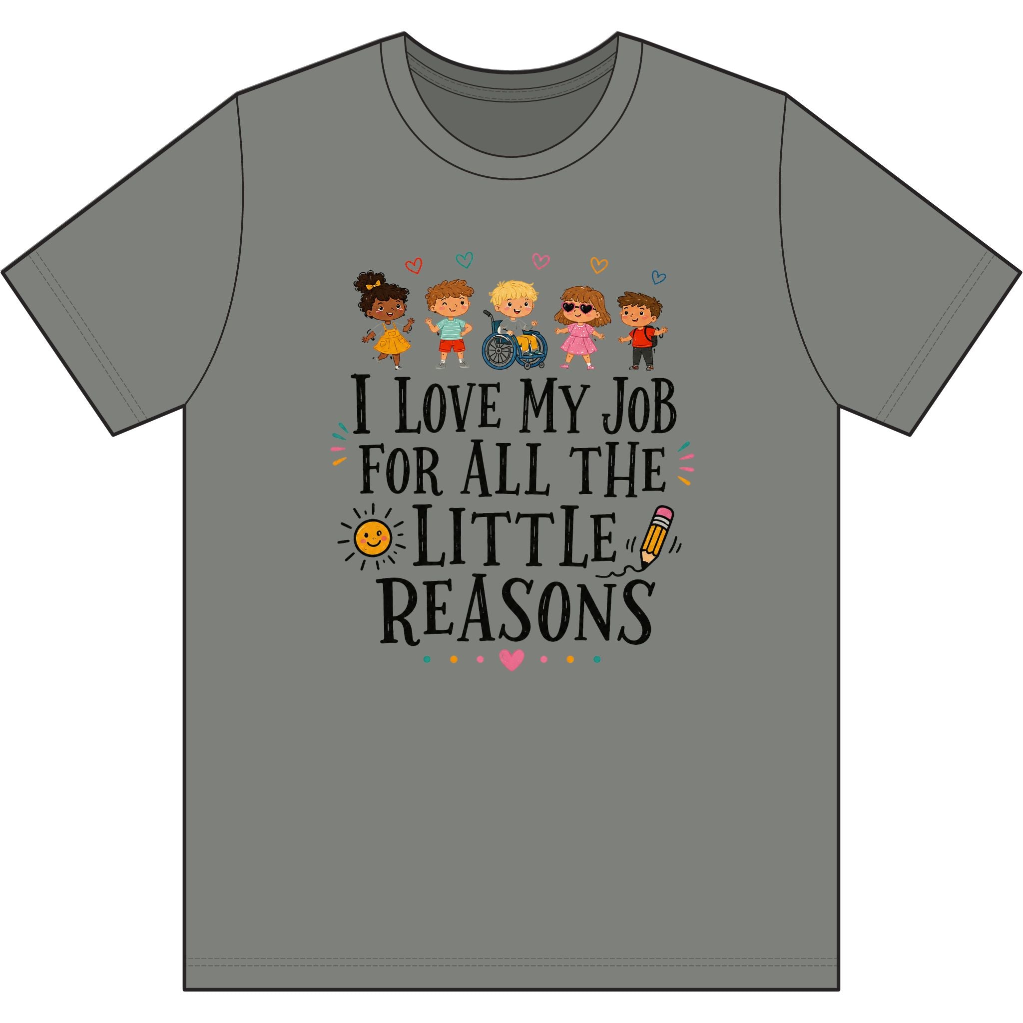 Teacher/Bus Driver T‑Shirt — "I Love My Job for All the Little Reasons" Cute Kids Design