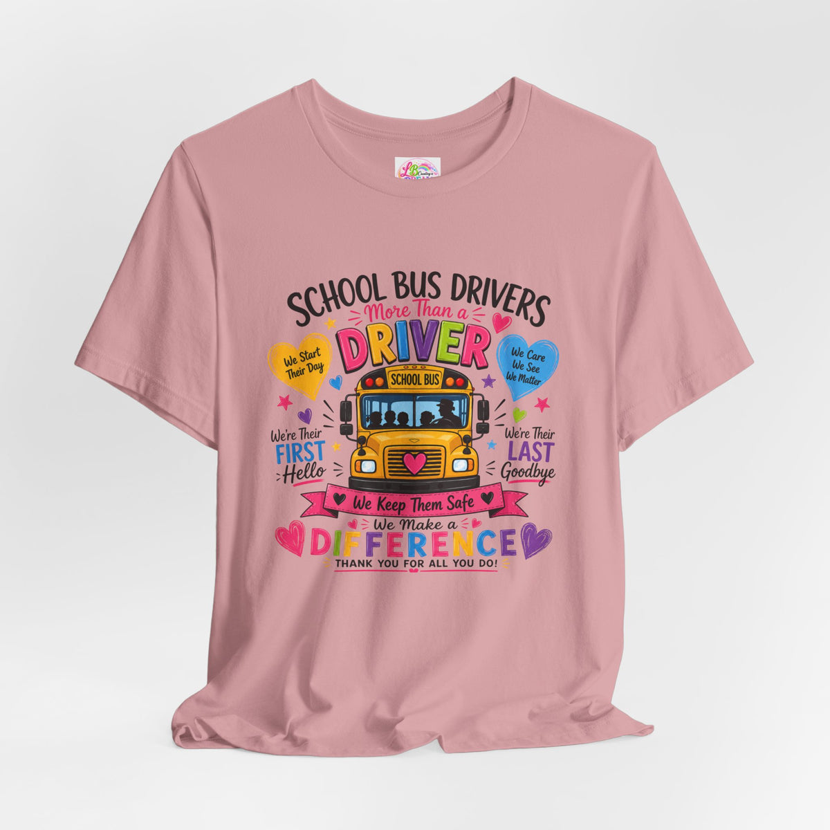 School Bus Drivers Make a Difference — Appreciation T-Shirt