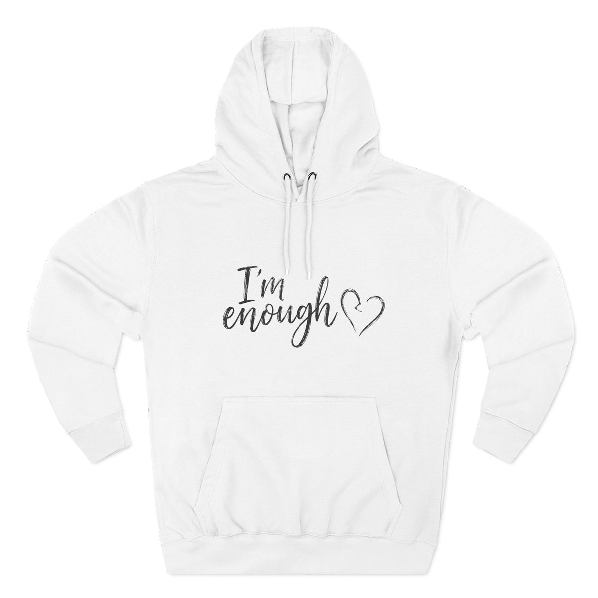 I'm Enough Fleece Hoodie - Self-Love Comfort Pullover
