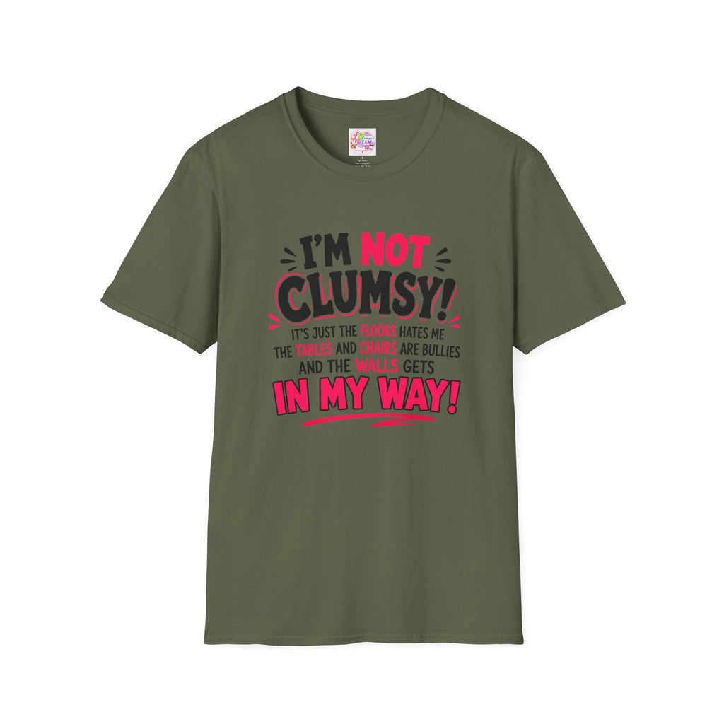 I'm Not Clumsy T-Shirt — Funny Quote Graphic Tee for Clumsy People