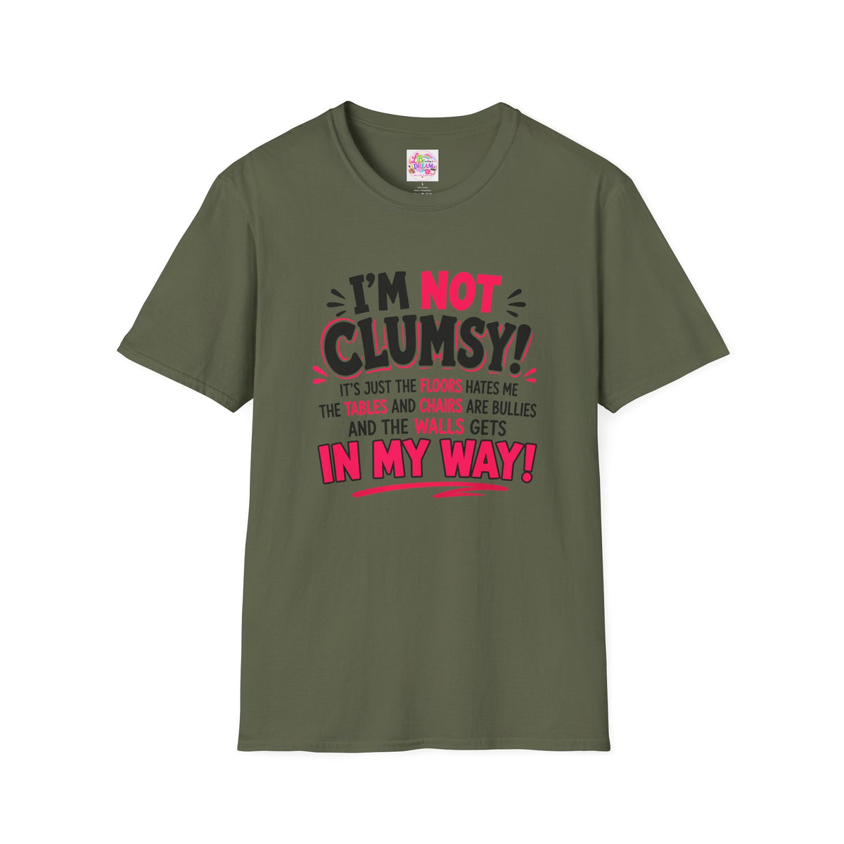 I'm Not Clumsy T-Shirt — Funny Quote Graphic Tee for Clumsy People