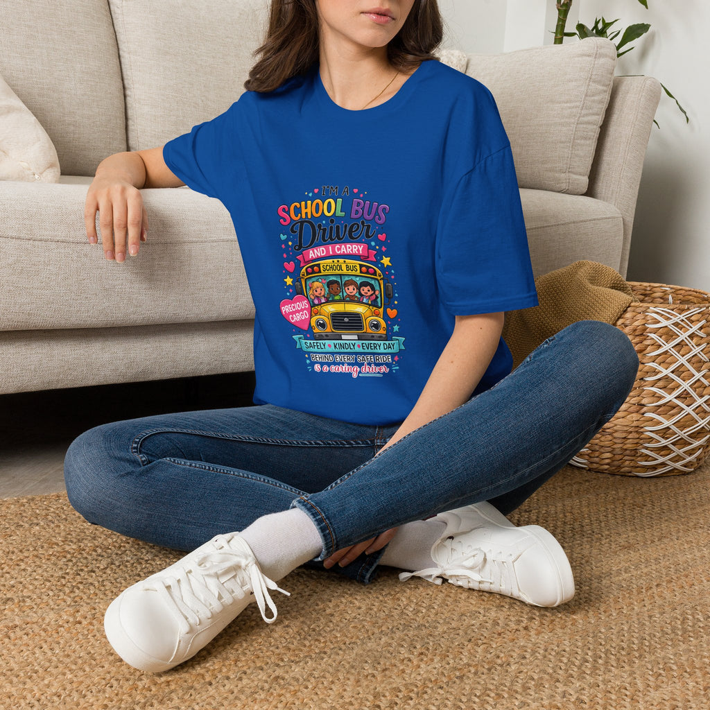 School Bus School Bus Driver T-Shirt — "I'm a School Bus Driver and I Carry Precious Cargo Colorful/School Bus Driver Gift Graphic Tee