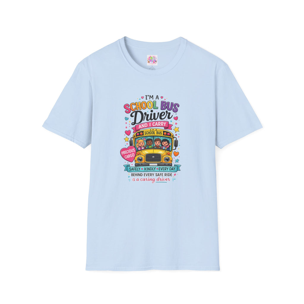 School Bus Driver T-Shirt — “I Carry Precious Cargo” Colorful Graphic Tee