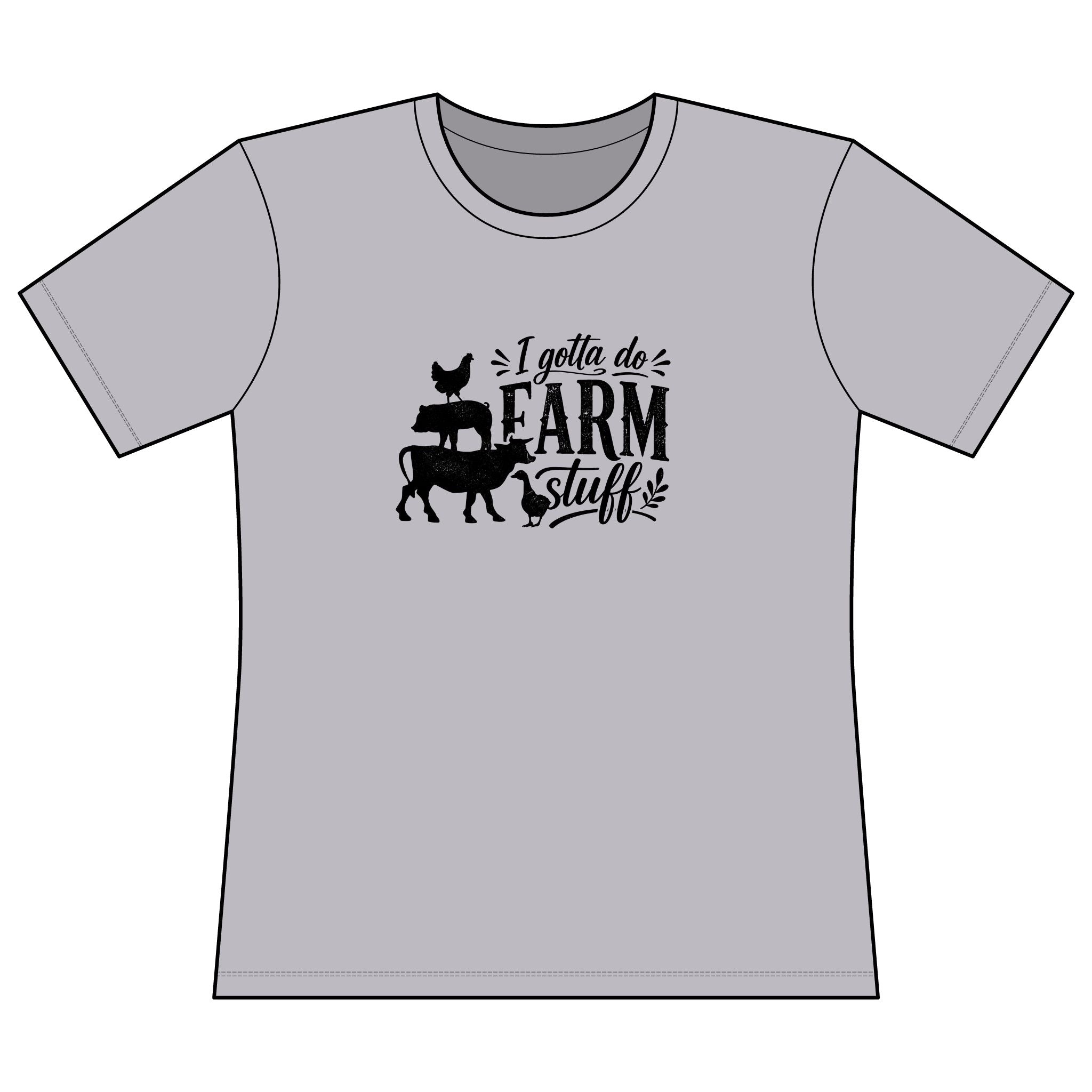 Farm Life Tee — "I Gotta Do Farm Stuff" Women’s Graphic Shirt