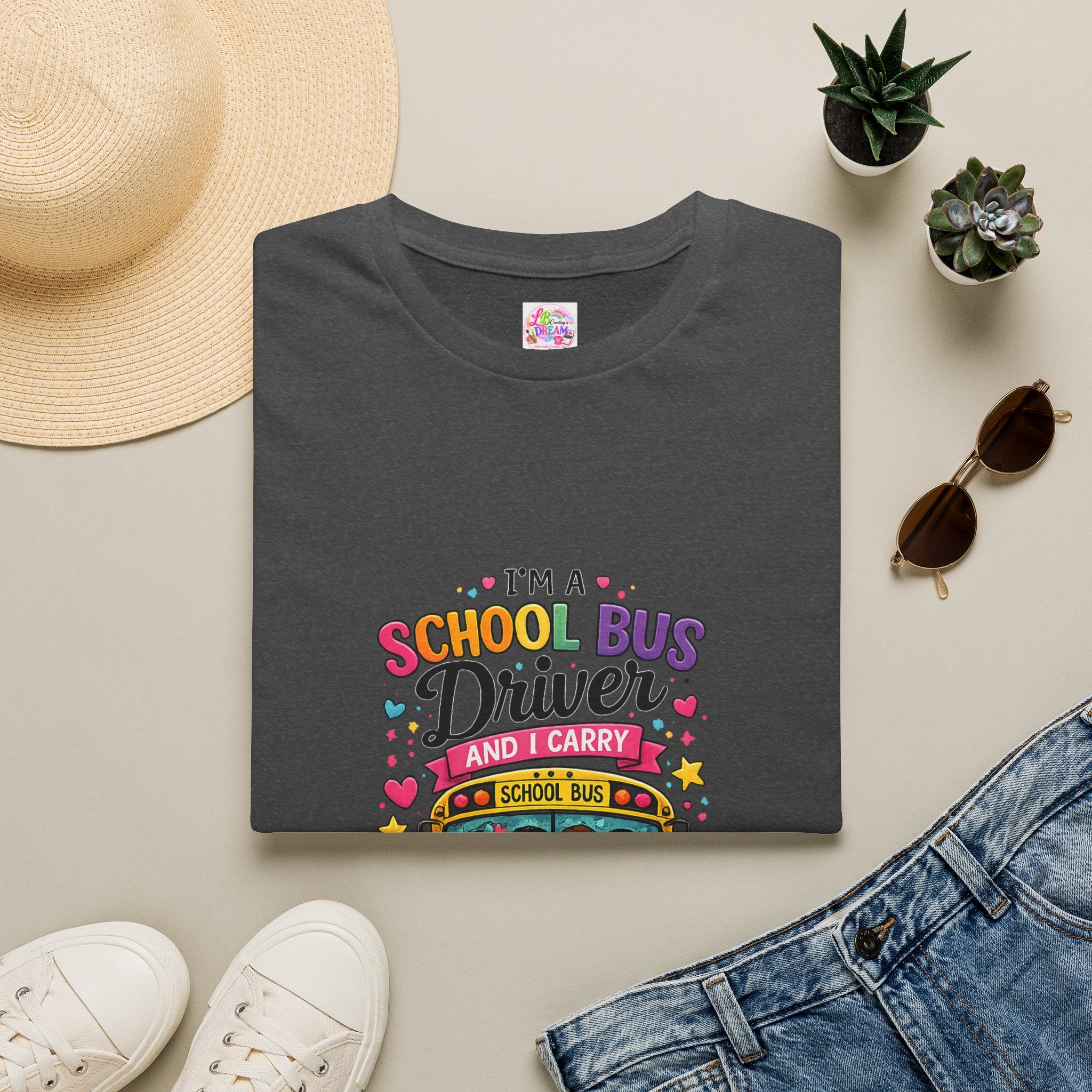 School Bus School Bus Driver T-Shirt — "I'm a School Bus Driver and I Carry Precious Cargo Colorful/School Bus Driver Gift Graphic Tee