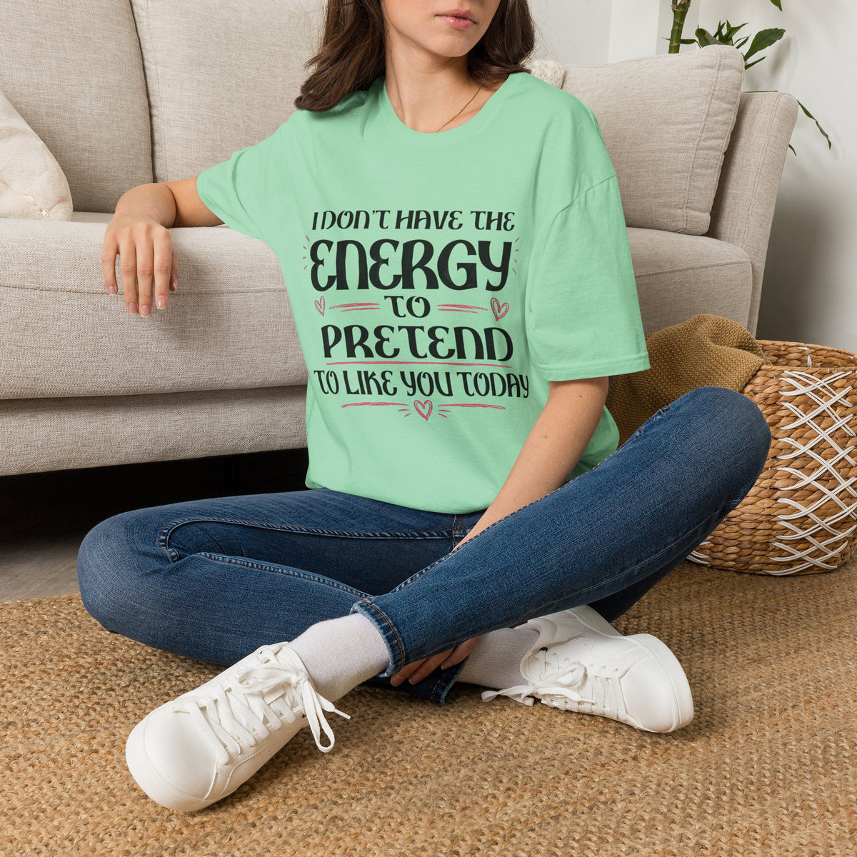 T-Shirt — "I Don't Have the Energy to Pretend to Like You Today" Graphic Tee