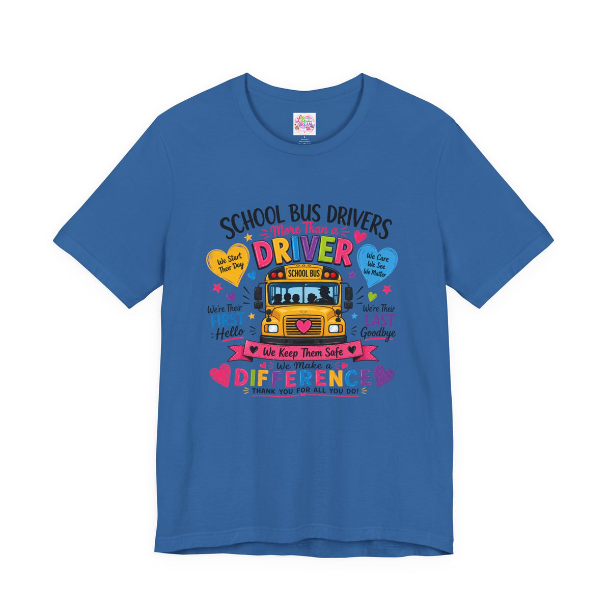 School Bus Drivers Make a Difference — Appreciation T-Shirt